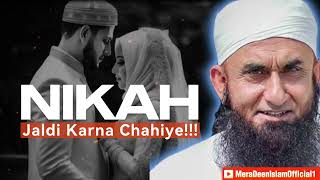 NIKAH Jaldi karna Chahiye | Maulana Tariq Jameel emotional bayan | life changing bayan