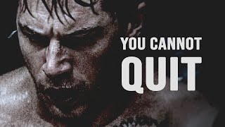 YOU CANNOT QUIT - Motivational Speech