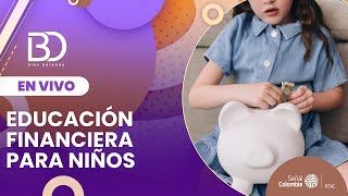 Bien Dateado | Educación financiera para niños