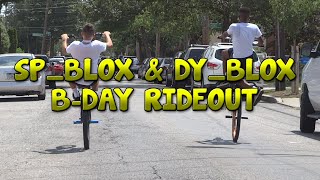 SP_BLOX & DY_BLOX B-DAY RIDEOUT