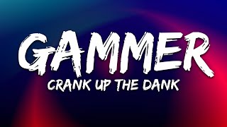 Gammer & Stonebank - Crank Up The Dank