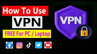 ভিপিএন চালানোর নিয়ম । How To Use VPN Free On Pc । How To UseVpn On Laptop । How To Install VPN