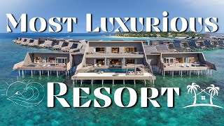 Top 10 Luxury Amenities Resorts in The World 2023