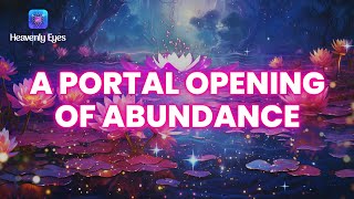 A Time Portal Opening of Abundance 888 Hz - Remove Financial Blockages - Blessings from Universe