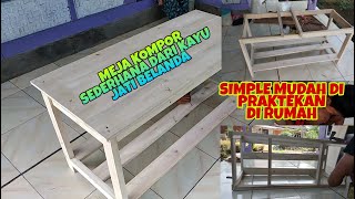 Membuat meja kompor sederhana dari kayu_Alga Elga