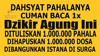 DAHSYAT PAHALANYA!! CUMAN BACA 1X DZIKIR INI DITULISKAN 1.000.000 PAHALA DIHAPUSKAN 1.000.000 DOSA