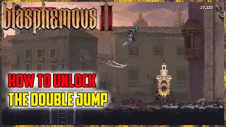 Blasphemous 2 | How To Get The Double Jump (QUICK GUIDE)