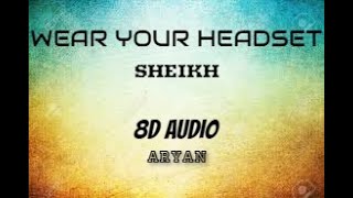 Sheikh ( 8D AUDIO ) || Karan Aujla