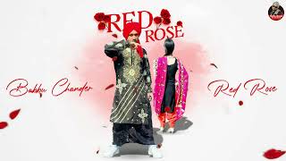 Red Rose | Babbu Chander | new punjabi video song this week | John Samuel Music