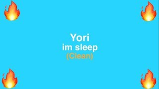 Yori - im sleep (Clean)