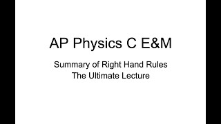 Summary of Right Hand Rules in E&M, Oscillations and Maxwell's Equations 30 Addendum and 31