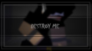 Destroy Me Meme│Minecraft Animation