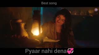 pyaar nahi dena .nice song💞💞