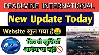 Pearlvine International New Update Today | Pearlvine Website Open 🤑| Big News📰 Pearlvine Today💥 2024