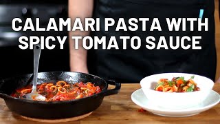 Calamari Pasta With Spicy Tomato Sauce