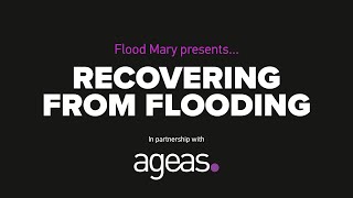 Flood Mary presents: Recovering from Flooding