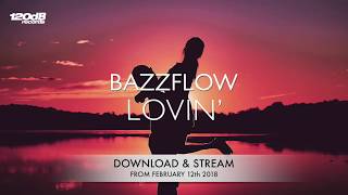 Bazzflow - Lovin' [OUT NOW]