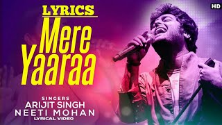 Mere Yaaraa (LYRICS) - Sooryavanshi  | Arijit Singh, Neeti Mohan | Akshay Kumar, Katrina Kaif |JAM8