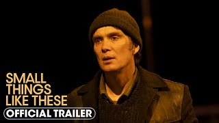 Small Things Like These (2024) Official Trailer - Cillian Murphy, Emily Watson