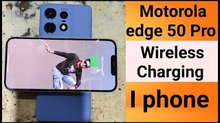 Motorola edge 50 Pro wireless Charging support on I phone 14 very helpful future moto mobile 30000/-