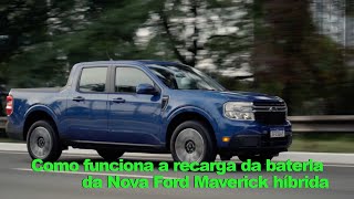 Conheça como funciona a recarga da bateria da Nova Ford Maverick e vários detalhes da versão 2024