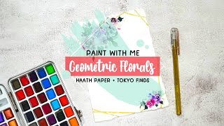 PAINT WITH ME #1: GEOMETRIC FLORALS | HAATH PAPER + TOKYO FINDS