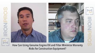 How Can Using Genuine Engine Oil and Filter Minimize Warranty Risks for Construction Equipment?