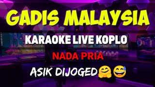 GADIS MALAYSIA [] YUS YUNUS [] KARAOKE VERSION KOPLO [] NADA PRIA (IRWAN D,ACADEMY)