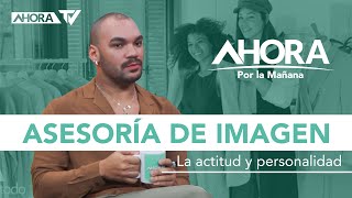 Asesoría de imagen: La actitud y personalidad por encima de las marcas