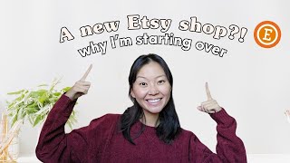 Starting over and building my Etsy shop from ground zero! (why I'm doing it)