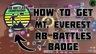 [RBB] HOW TO GET THE RBB MT. EVEREST BADGE!!