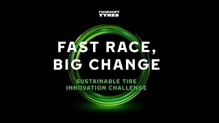 Nokian Tyres FAST RACE, BIG CHANGE sustainable tire innovation challenge