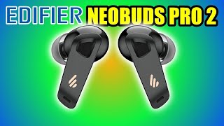 THE GOOD AND THE BAD! | Edifier Neobuds Pro 2 ANC Earbuds