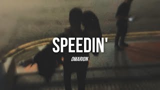 Speedin’ - Omarion [sped up]