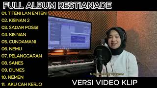 Restianade - Titeni Lan Enteni - Kisinan 2 Full Album Terbaru 2023 (Video Klip)