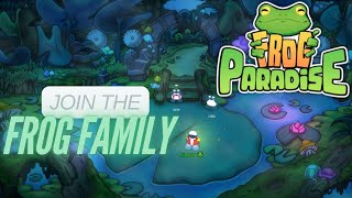 FROG PARADISE | Little visit