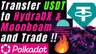 Polkadot DeFi: Trade With Your USDT on Moonbeam & HydraDX !!