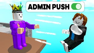 I Use ADMIN PUSH On Roblox