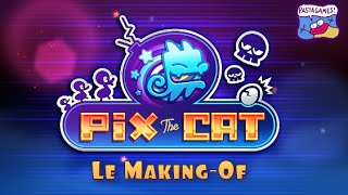 PixTheCat Making-Of