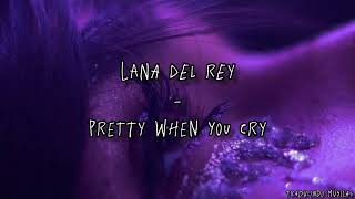 Lana Del Rey - Pretty When You Cry (tradução/legendado PT/BR) | "Porque eu sou bonita quando choro"