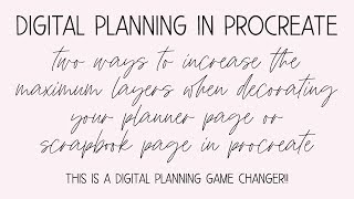 Digital Planning in Procreate: How to Increase Maximum Layers