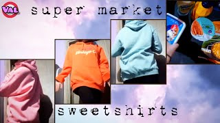 super market στα γρήγορα & three sweetshirts στο άσχετο