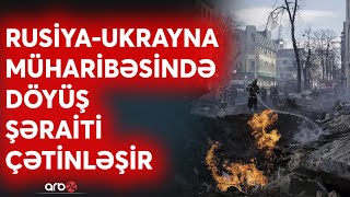 Rusiya-Ukrayna savaşında quru əməliyyatları müvəqqəti dayandırılır?