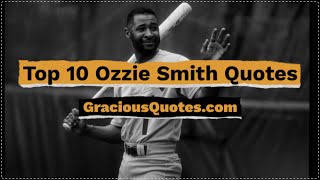 Top 10 Ozzie Smith Quotes - Gracious Quotes