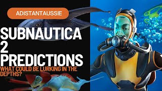 Subnautica 2 Predictions - What Could Be Lurking in the Depths?