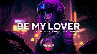 Hypaton, David Guetta feat. La Bouche - Be My Lover (2023 Mix)