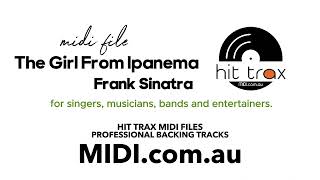 The Girl From Ipanema (style of) Frank Sinatra MIDI & MP3 backing track by Hit Trax