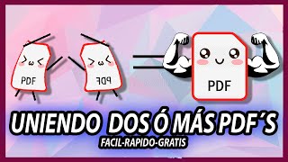 COMO UNIR DOS O MAS ARCHIVOS PDF/ AGREGA MAS ARCHIVOS A UN MISMO PDF. FACIL, RAPIDO Y GRATIS!!!