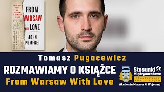 John Pomfret – From Warsaw With Love (Pozdrowienia z Warszawy) | Tomasz Pugacewicz