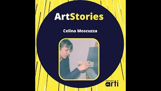 #ArtStories: Intervista a Celina Moscuzza